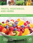 Image for Fruits, vegetables, and herbs  : bioactive foods in health promotion