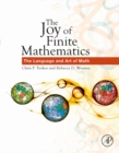 Image for The joy of finite mathematics: the language and art of math