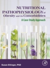 Image for Nutritional pathophysiology of obesity and its comorbidities  : a case-study approach