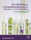 Image for Nutritional pathophysiology of obesity and its comorbidities: a case-study approach