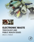 Image for Electronic waste: toxicology and public health issues
