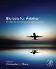 Image for Biofuels for aviation: feedstocks, technology and implementation