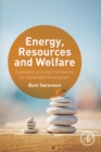 Image for Energy, resources and welfare: exploration of social frameworks for sustainable development