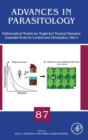 Image for Mathematical models for neglected tropical diseases  : essential tools for control and eliminationPart A : Volume 87