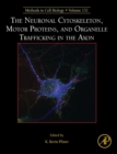 Image for The neuronal cytoskeleton, motor proteins, and organelle trafficking in the axon : Volume 131