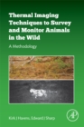 Image for Thermal imaging techniques to survey and monitor animals in the wild: a methodology