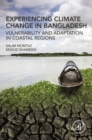 Image for Experiencing climate change in Bangladesh: vulnerability and adaptation in coastal regions