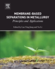 Image for Membrane-based separations in metallurgy: principles and applications