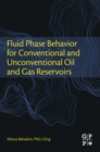 Image for Fluid phase behavior for conventional and unconventional oil and gas reservoirs