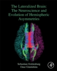 Image for The lateralized brain  : the neuroscience and evolution of hemispheric asymmetries