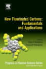Image for New fluorinated carbons  : fundamentals and applications
