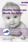 Image for Healthy babies are worth the wait: a collaborative partnership to reduce preterm births in Kentucky through community-based interventions 2007-2009