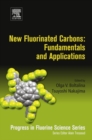 Image for New Fluorinated Carbons: Fundamentals and Applications: Progress in Fluorine Science Series