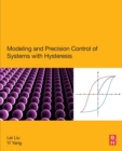 Image for Modelling and precision control of systems with hysteresis