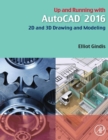 Image for Up and running with AutoCAD 2016  : 2D and 3D drawing and modeling