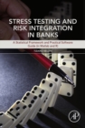 Image for Stress testing and risk integration in banks: a statistical framework and practical software guide