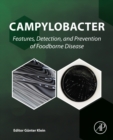 Image for Campylobacter: Features, Detection, and Prevention of Foodborne Disease