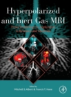 Image for Hyperpolarized and inert gas MRI  : from technology to application in research and medicine