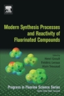 Image for Modern Synthesis Processes and Reactivity of Fluorinated Compounds