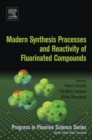 Image for Modern synthesis processes and reactivity of fluorinated compounds: progress in fluorine science