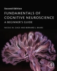 Image for Fundamentals of cognitive neuroscience: a beginner&#39;s guide
