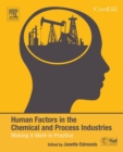 Image for Human factors in the chemical and process industries: making it work in practice