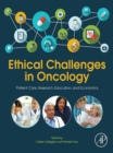 Image for Ethical Challenges in Oncology: Patient Care, Research, Education, and Economics