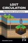 Image for Lost circulation  : mechanisms and solutions