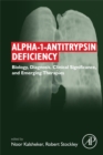 Image for Alpha-1-antitrypsin deficiency: biology, diagnosis, clinical significance, and emerging therapies