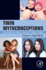Image for Twin mythconceptions  : false beliefs, fables, and facts about twins