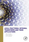 Image for Local fractional integral transforms and their applications