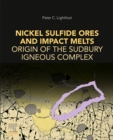 Image for Nickel sulfide ores and impact melts  : origin of the Sudbury Igneous Complex