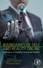 Image for Boundaries of self and reality online  : implications of digitally constructed realities