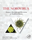 Image for The Norovirus  : features, detection, and prevention of foodborne disease