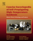 Image for Concise encyclopedia of self-propagating high-temperature synthesis: history, theory, technology, and products