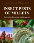 Image for Insect pests of millets  : systematics, bionomics, and management