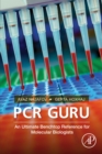 Image for PCR guru: an ultimate benchtop reference for molecular biologists