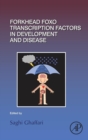 Image for Forkhead FOXO Transcription Factors in Development and Disease