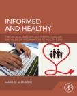 Image for Informed and healthy  : theoretical and applied perspectives on the value of information to health care