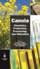 Image for Canola: Chemistry, Production, Processing, and Utilization