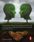 Image for Community-based psychological first aid: a practical guide to helping individuals and communities during difficult times