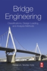 Image for Bridge engineering: classifications, design loading, and analysis methods