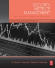 Image for Security metrics management  : measuring the effectiveness and efficiency of a security program
