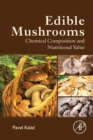 Image for Edible mushrooms: chemical composition and nutritional value