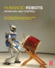 Image for Humanoid robots  : modeling and control