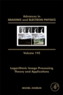 Image for Logarithmic Image Processing: Theory and Applications