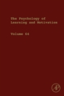 Image for Psychology of learning and motivation. : Volume 64
