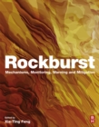 Image for Rockburst: mechanisms, monitoring, warning, and mitigation