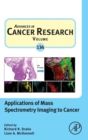 Image for Applications of Mass Spectrometry Imaging to Cancer : Volume 134