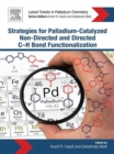 Image for Strategies for palladium-catalyzed non-directed and directed C-H bond functionalization